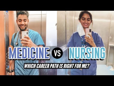 Nursing vs Medicine: Which Career is right for me? w/@Kiran Morjaria​