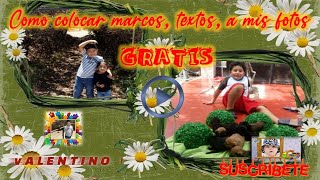 📷COMO COLOCAR MARCOS, LETRAS , EFECTOS PARA MIS  FOTOS  Y  DESCARGARLOS TOTALMENTE GRATIS📷 screenshot 5