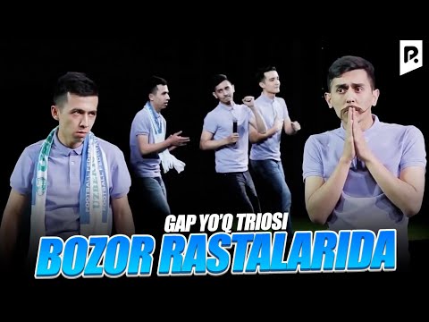 видео: Million jamoasi - Gap yo'q triosi - Bozor rastalarida