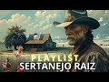 Sertanejo Raiz As Mais Escutadas do ano de 2025