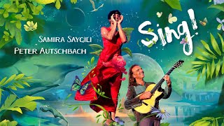 Samira Saygili & Peter Autschbach - "Sing!"