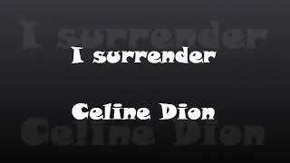 Celine Dion   I SURRENDER+LYRICS