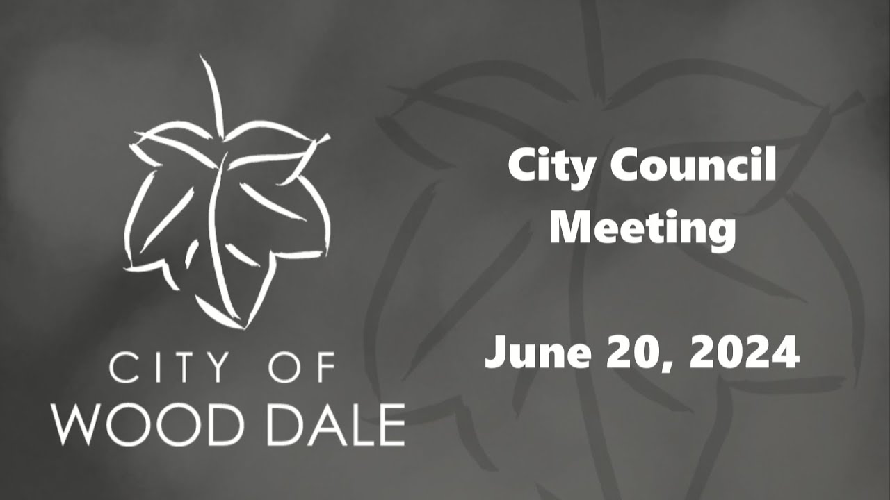 City of Wood Dale 20240620 Council Meeting YouTube