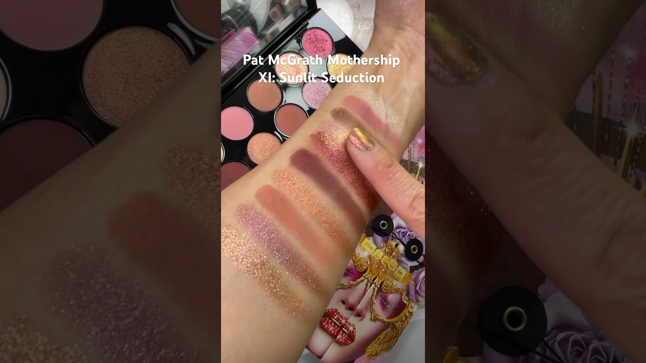 Pat McGrath Labs mothership XI: Sunlit Seduction Swatches ✨💞