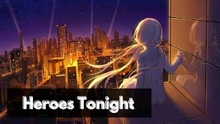 🎵Janji - Heroes Tonight (feat. Johnning)🔥[NCS Lyrics]