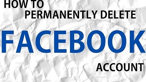 How To Delete Facebook Account Permanently