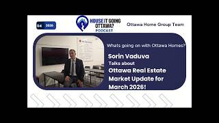 Sales Are Up. Confidence Isn’t. Ottawa Market Reality – March 2026” Breakdown with Sorin Vaduva
