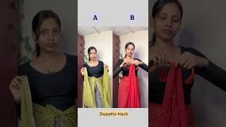 Which Dupatta Hack is best A or B/#hacks #hack #dupatta #fashion #style #styling #shortvideo #shorts