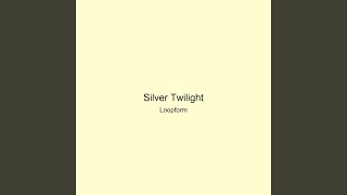 Silver Twilight