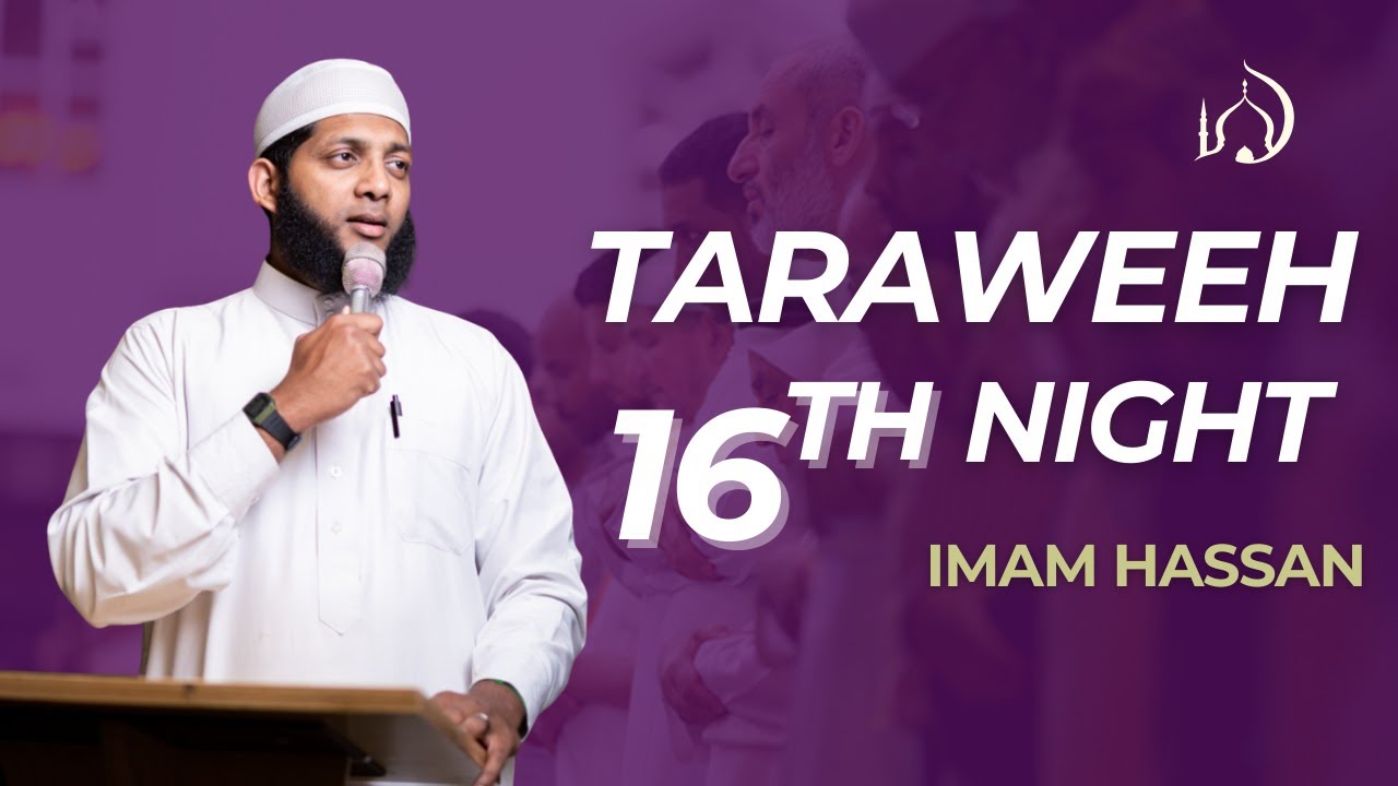 Night 16 Taraweeh 2026 @ Dar Al-Taqwa