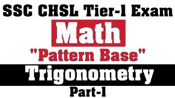 SSC CHSL Tier 1 Math Trigonometry Questions Pattern Base[Important For Upcoming CHSL Exam]