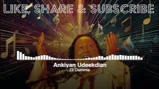 Ankiyan Udeekdian | DJ Dammie | Nusrat Fateh Ali Khan | NFAK | House Remix