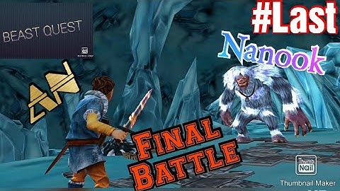Nanook vs AN | Last part | Final Battle | Beast Quest # Last
