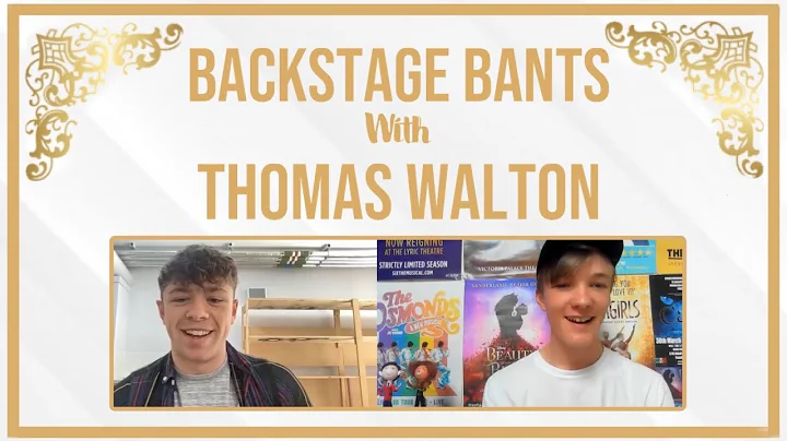 Backstage Bants with Thomas Walton