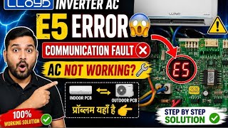 Lloyd Inverter AC E5 Error 😱 | Communication Fault Problem Solve 🔧 | 100% Working Solution ✅