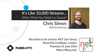 Chris Simon: 10,000 Streams When What You Need Is A Queue