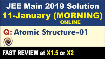JEE Main 2019 Physics Solutions | Atomic Structure 01