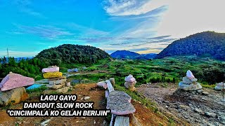 Cincimpala Ko Gelah Berijin - Lagu Gayo Dangdut Slow Rock