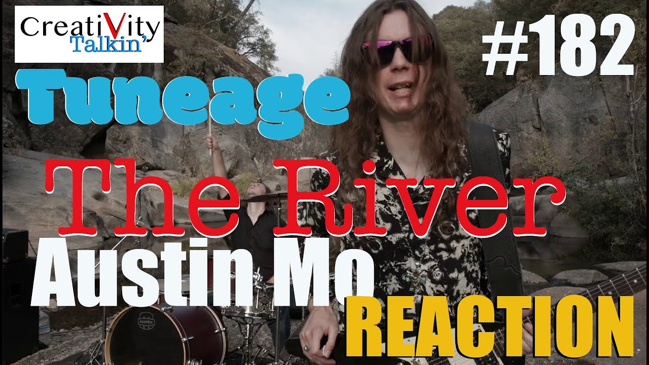 CreatiVity Talkin Tuneage Ep #182 Austin Mo The River Reaction - YouTube