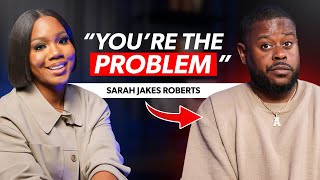 SARAH JAKES ROBERTS Exposes the Truth: The Power of Relationships &amp; The Real Reason I&#39;m Still Single
