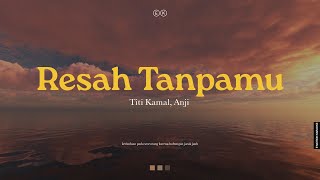 Titi Kamal feat. Anji - Resah Tanpamu ( Karaoke)