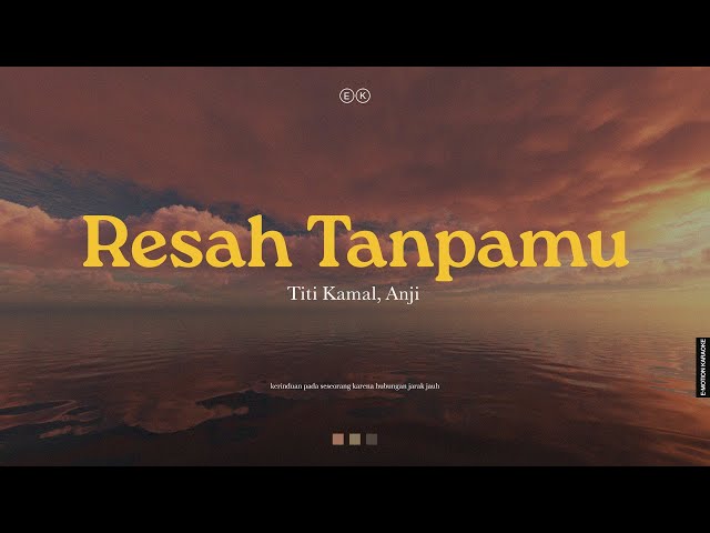 Titi Kamal feat. Anji - Resah Tanpamu (Official Karaoke) class=