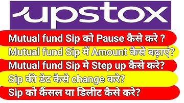 Mutual Fund me Sip Date Kaise Change Kare | How to Start Step Up Sip in Upstox |  Changes in Sip