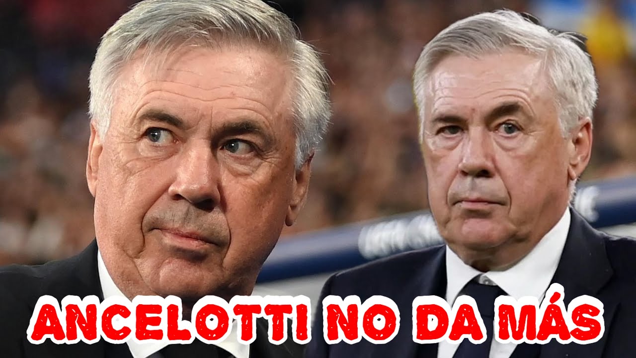 ANCELOTTI YA NO PUEDE CON EL REAL MADRID - YouTube