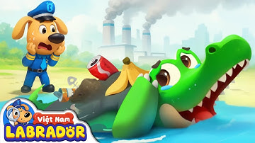 🐊 Trận chiến với thủy quái khổng lồ | Hoạt hình thiếu nhi 👮 Cảnh sát trưởng Labrador Vietnam 🚔