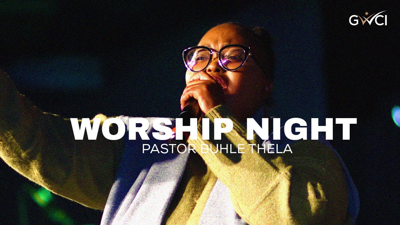 Gateway church international Worship Night | Pastor Buhle Thela | 29 April 2022