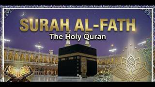 Surah Al-Fath Full - The Ultimate Victory | Quran Recitation | High-Quality Audio | سورة الفتح كاملة