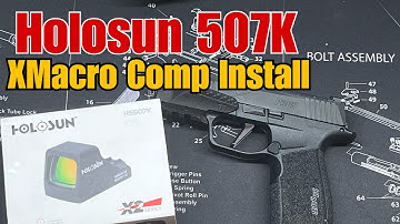 Holosun 507K Install Sig Sauer P365 XMacro Comp