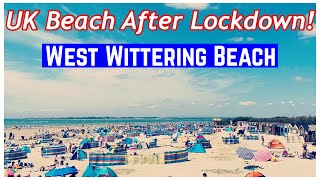 UK BEACH AFTER LOCKDOWN | HOW WAS IT? | WEST WITTERING BEACH CHICHESTER | 2021