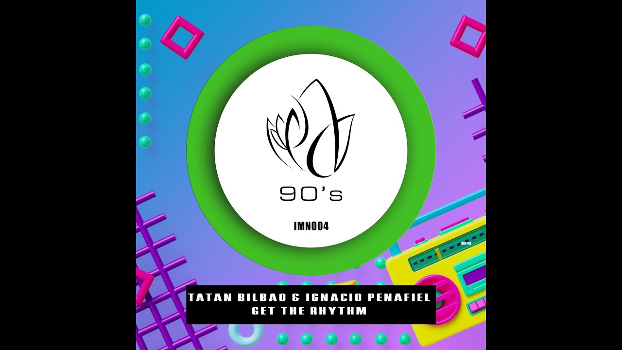 IMN004 - Tatan Bilbao & Ignacio Penafiel - GET THE RHYTHM