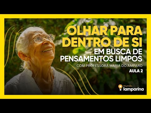 Mundo Lamparina - Olhar para dentro de si / Aula 2 com Maria do Amparo