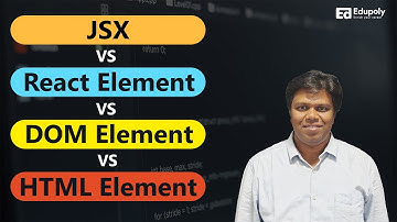 What is the difference between JSX vs React Element vs DOM Element vs HTML Element?