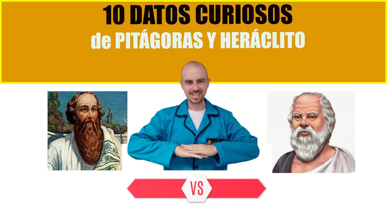 10 Curiosidades de Pitágoras y Heráclito