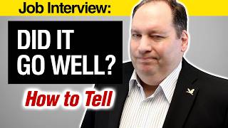 How to Tell If a Job Interview Went Well | What the Signs Really Mean (from former CEO)