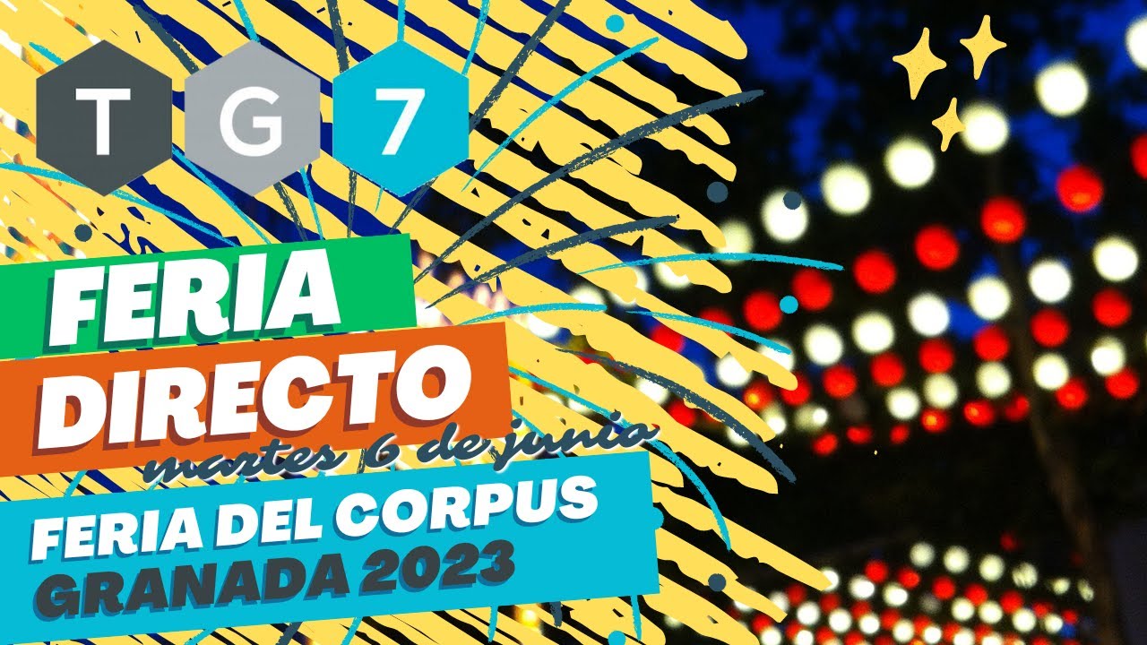 🔴🟢 FERIA DIRECTO en TG7 🎡 Martes de Feria en el Corpus de Granada 💃🏼🕺🏼 6 de Junio de 2023