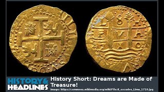 History Short: Dreams are Made of Treasure!