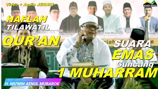 Hmumin Aenul Mubarok  Suara Emas Guncang 1 Muharram 1445 H  Haflah Tilawatil Quran