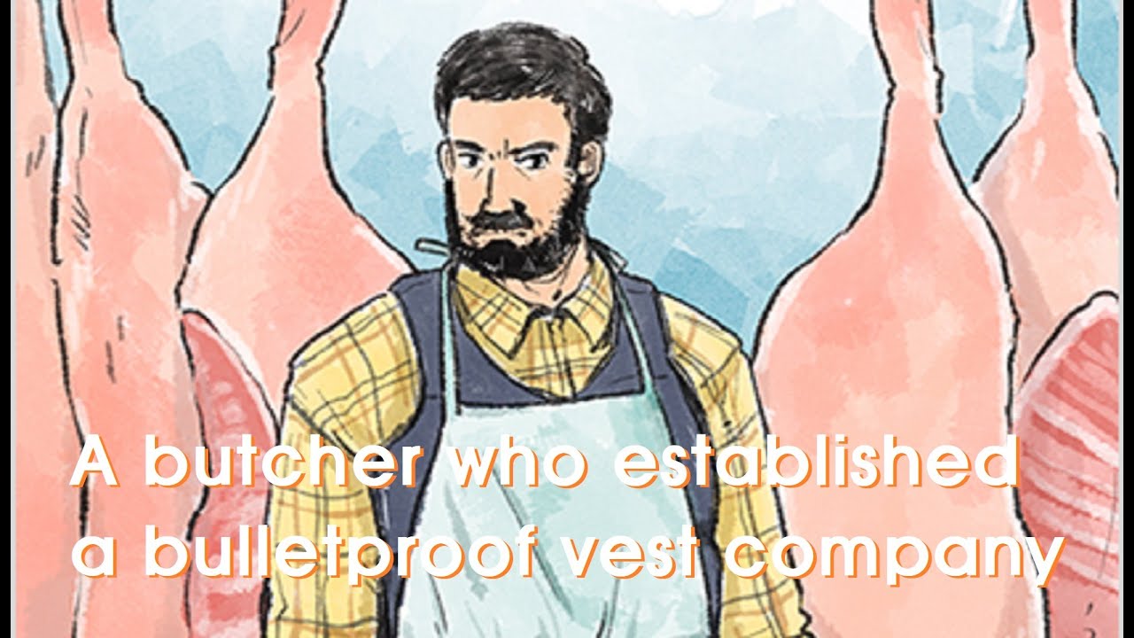 Short Story A butcher who established a bulletproof vest company