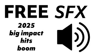 Free Ultra Hq Impact Hits Boom Sound Effects 2025 For Edits No Copyright