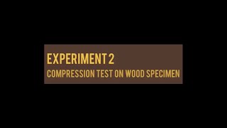XU CE14 - Sec B1 | Grp #7 | Exp. #2: Compression Test on Wood Specimen