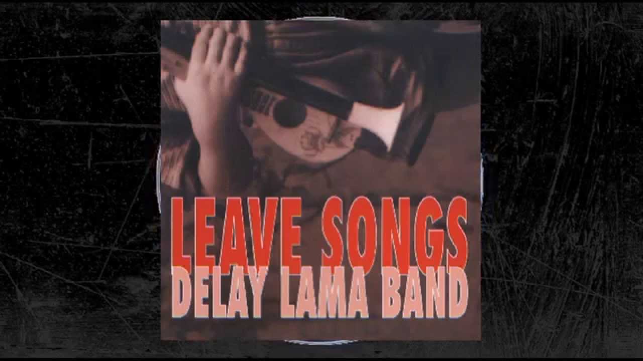 delay lama band: an estate
