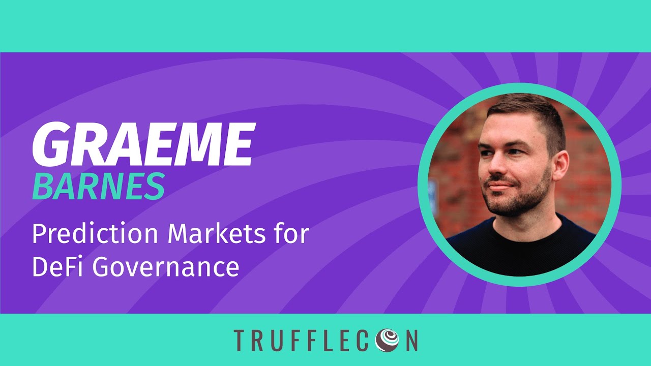 TruffleCon 2020 - Graeme Barnes - Prediction Markets for DeFi Governance