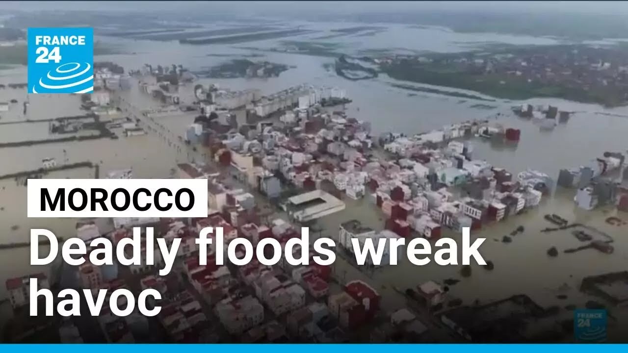 Thousands forced from homes as deadly floods wreak havoc in Morocco • FRANCE 24 English