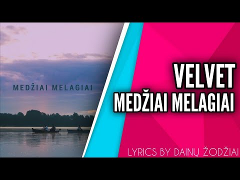 Velvet - Medžiai Melagiai - Lyrics | By Dainų Žodžiai | 47
