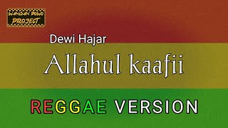 Allahul Kafi - Dewi Hajar - Reggae SKA Version