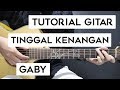 (Tutorial Gitar) GABY - Tinggal Kenangan | Lengkap Dan Mudah